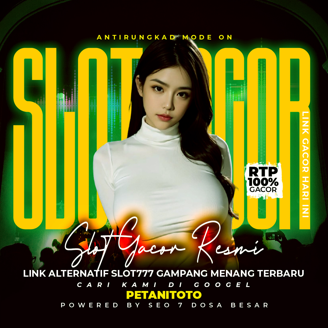 PETANITOTO: Link Situs Slot Gacor Resmi Dengan Link Alternatif Slot777 Gampang Menang Terbaru